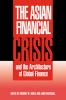 The Asian Financial Crisis and the Architecture of Global Finance
