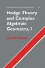 Hodge Theory and Complex Algebraic Geometry I