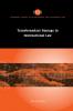Transboundary Damage in International Law