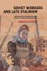 Soviet Workers and Late Stalinism