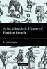 A Sociolinguistic History of Parisian French