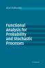 Functional Analysis for Probability and Stochastic Processes