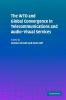 The WTO and Global Convergence in Telecommunications and Audio-Visual Services