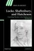 Locke Shaftesbury and Hutcheson