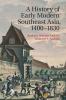 A History of Early Modern Southeast Asia 1400–1830