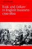Risk and Failure in English Business 1700 1800