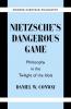 Nietzsche's Dangerous Game