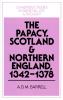 The Papacy Scotland and Northern England 1342 1378