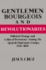 Gentlemen Bourgeois and Revolutionaries