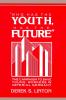 'Who Has the Youth Has the Future'