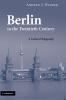 Berlin in the Twentieth Century