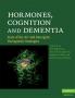 Hormones Cognition and Dementia