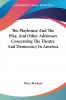 The Playhouse And The Play And Other Addresses Concerning The Theatre And Democracy In America