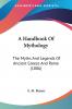 A Handbook Of Mythology
