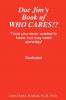 Doc Jim's Book of WHO CARES!?