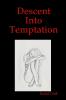 Descent Into Temptation