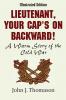 Lieutenant Your Cap's on Backwards Illustrated Edition
