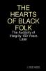 THE HEARTS OF BLACK FOLK