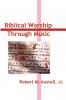 Biblical Worship through Music