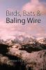 Birds Bats & Baling Wire