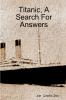 Titanic A Search For Answers