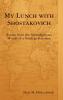 My Lunch with Shostakovich