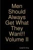 Men Should Always Get What They Want!!  Volume II