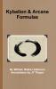 Kybalion - Arcane Formulas