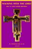 Walking with the Lord Vol II Lent-Easter Homilies