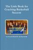 The Little Book for Coaching Basketball Success