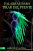 Palabras para tirar del puente