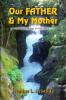 Our FATHER & My Mother (at one stage in her life)
