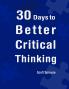 30 Days to Better Critical Thinking