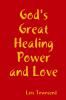 God's Great Healing Power and Love