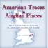 American Traces in Anglian Places