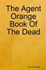 The Agent Orange Book of the Dead