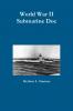 World War II Submarine Doc