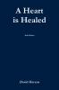 A Heart is Healed 2nd Edition