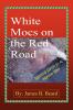 White Mocs on the Red Road / Walking Spirit in a Native Way
