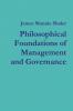 Philosophical Foundations of Management and Governance