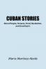 Cuban Stories about People Terraces Food Revolution and Good-Bye's