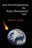 Anti-Social Engineering the Hyper-Manipulated Self