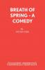 Breath of Spring - A Comedy