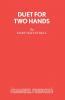 DUET FOR TWO HANDS
