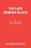The Late Edwina Black