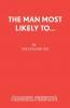 The Man Most Likely To...