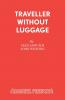 Traveller Without Luggage