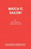 Watch it Sailor!