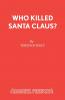 Who Killed Santa Claus?