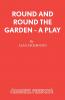 Round and Round the Garden - A Play